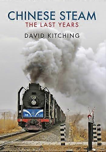 Chinese Steam: The Last Years