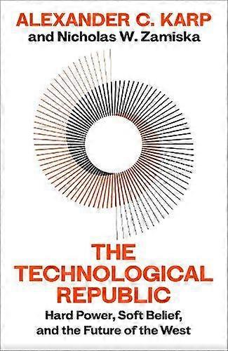 The Technological Republic by Nicholas W.Zamiska Hardback Book