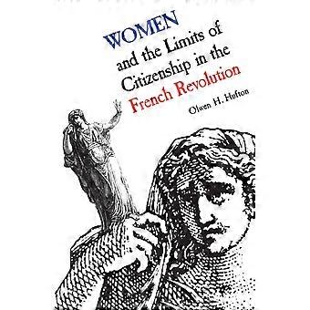 Frauen und die Grenzen der Staatsbürgerschaft in der Französischen Revolution – Olwen Hufton