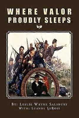 Où La vaillance dort fièrement