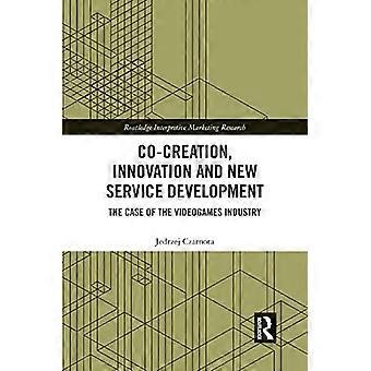 Co Creation Innovation and New Service Development The Case of Videogames Industry