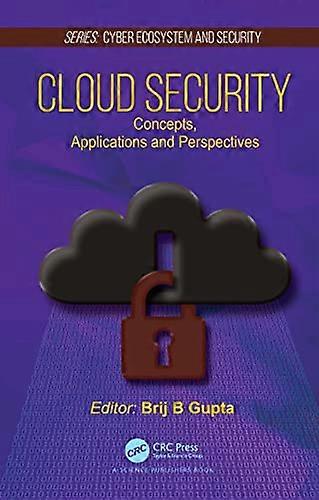 Cloud Security: Concepts Applications and Perspectives