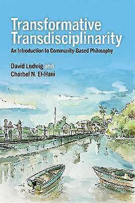Transformative Transdisciplinarity