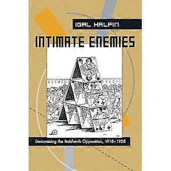 Intimate Enemies: Demonisering av den bolsjevikiske opposisjonen, 1918–1928 (Pittburgh-serien i russiske og østeuropeiske studier) (Pitt-serien i russisk og østeuropeiske studier)