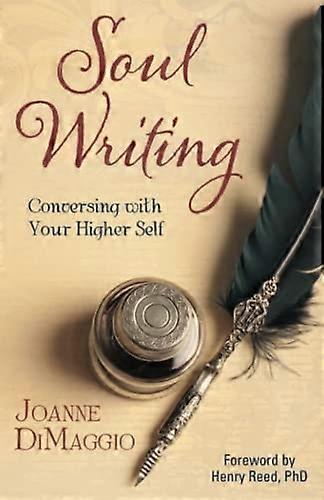 Soul Writing: Conversing with Your Higher Self