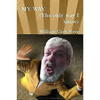 Mein Weg (Der einzige Weg, den ich kenne)