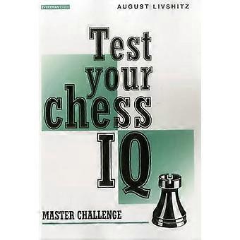 Test uw IQ van Schaken: Master Challenge Bk. 2 (Cadogan Schaken serie)