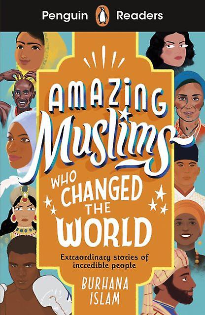 Penguin Readers Level 3 Amazing Muslims Who Changed The World Elt Graded Reader by Burhana Islam Paperback Book