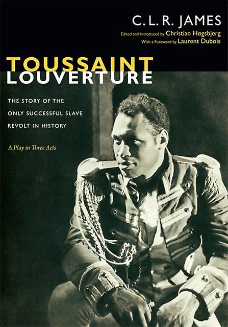 Toussaint Louverture by C. L. R. James Paperback