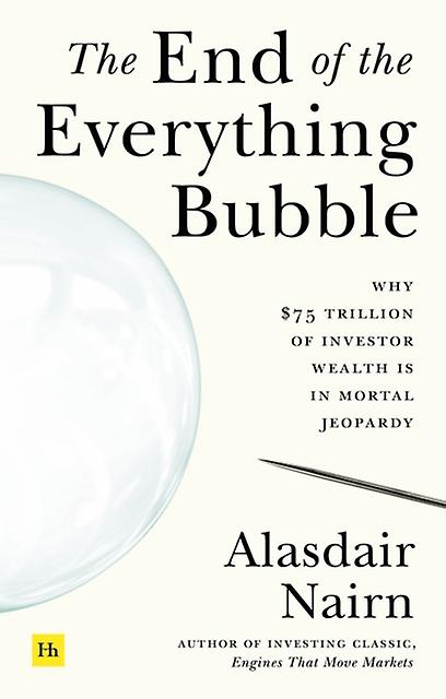 The End Of The Everything Bubble by Alasdair Nairn Paperback