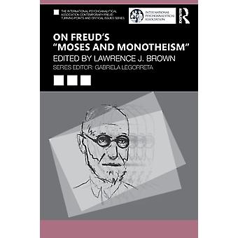 On Freud's Moses And Monotheism - Taylor & Francis Ltd