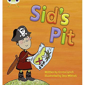 Bug Club Phonics - Phase 2 Unit 1-2 Sid's Pit - Emma Lynch