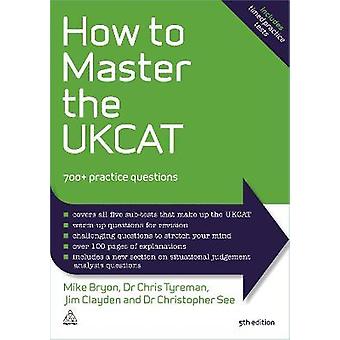 How To Master The Ukcat 700 Practice Questions - Mike Bryon
