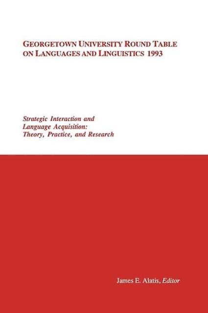Georgetown University Round Table On Languages And Linguistics Gurt 1993 Strateg Paperback Book