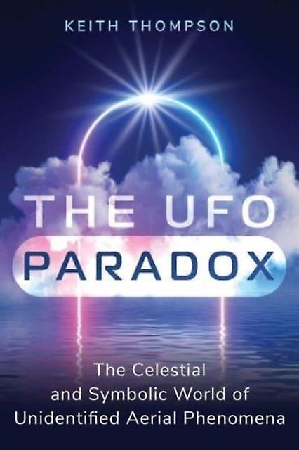The Ufo Paradox by Keith Thompson Paperback