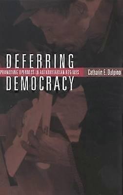 Deferring Democracy