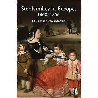 Stepfamilies in Europe 1400-1800