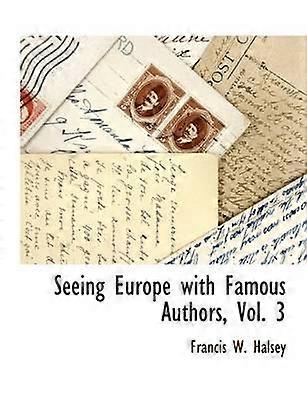 Seeing Europe with Famous Authors Vol. 3