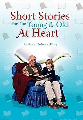 Short Stories For The Young  Old At Heart