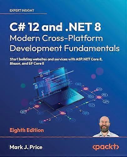 C 12 And .net 8 Modern Crossplatform Development Fundamentals by Mark J. Price Paperback