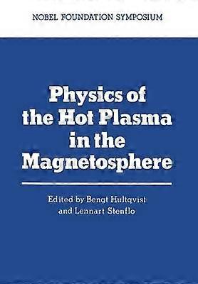 Physics of the Hot Plasma in the Magnetosphere