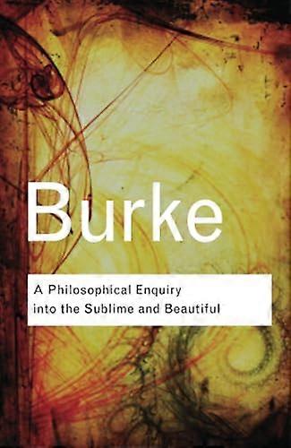 A Philosophical Enquiry Into the Sublime and Beautiful