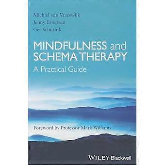 Mindfulness and Schema Therapy A Practical Guide
