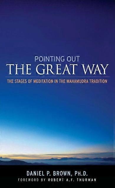 Pointing Out The Great Way by Daniel Brown Paperback
