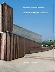 Between Light And Shadow by Maryann Thompson Hardback Book