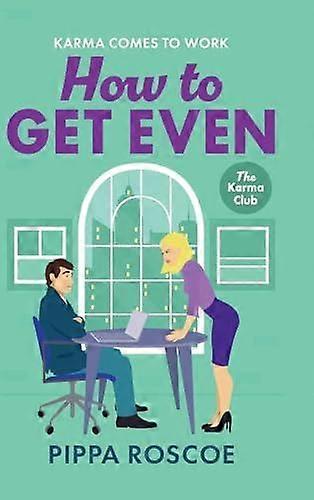 How To Get Even - Pippa Roscoe