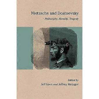 Nietzsche og Dostojevskij: filosofi, moral, tragedie