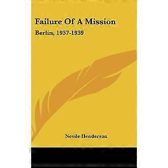 Fel av en beskickning: Berlin, 1937-1939