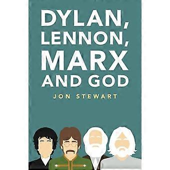 Dylan, Lennon, Marx und Gott