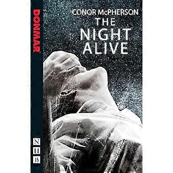 Die Nacht lebendig (NHB moderne Theaterstücke)