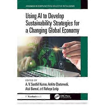Using AI to Develop Sustainability Strategies for a Changing Global Economy
