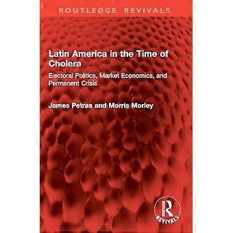 América Latina en los tiempos del cólera: política electoral, economía de mercado y crisis permanente
