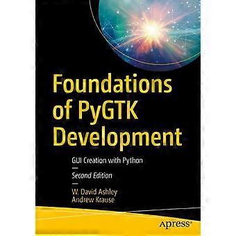 Foundations Of Pygtk Development Gui Creation With Python - W. David Ashley - Paperback - en Book