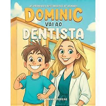 Dominic va chez le dentiste