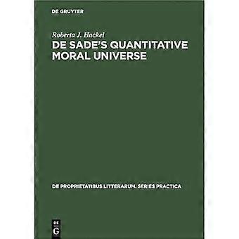 De Sades quantitatives moralisches Universum: Von Ironie, Rhetorik und Langeweile (De Proprietatibus Litterarum. Series Practica)