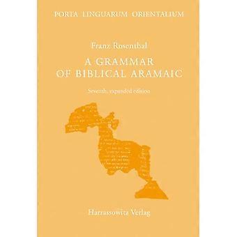 Een grammatica van het Bijbelse Aramees: met een index van Bijbelse citaten