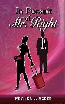 A Mr Right nyomában