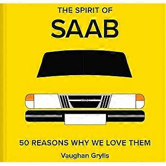 The Spirit of Saab 50 Reasons Why We Love Them