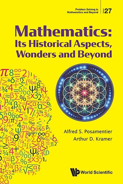 Mathematics Its Historical Aspects Wonders And Beyond by Posamentier & Alfred S The City University Of New York & Usa Paperback