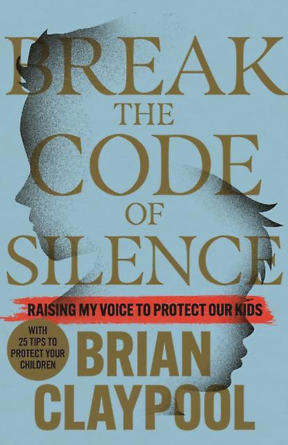 Breaking The Code Of Silence by Brian Claypool Paperback
