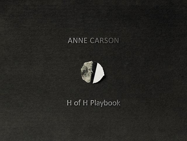 H Of H Playbook by Anne Carson Hardback Book