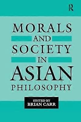 Morals and Society in Asian Philosophy
