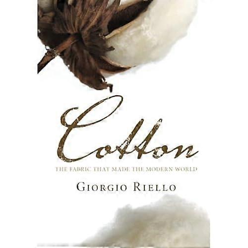Bomull: Stoff som gjorde den moderne verden