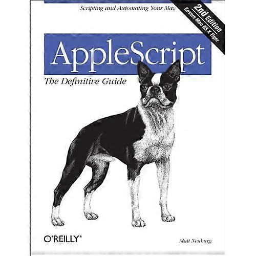 AppleScript: The Definitive Guide: Scripting og automatisere din Mac: endelige Guide (endelige guider)