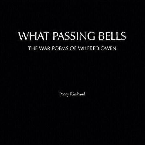 Penny Rimbaud What Passing Bells The War Poems of Wilfred Owen CD (2017)