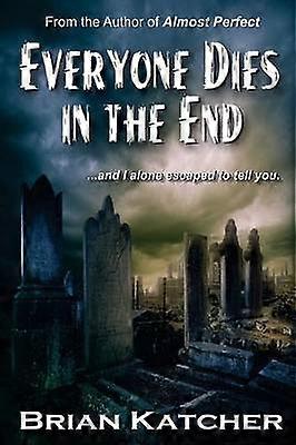 Everyone Dies in the End